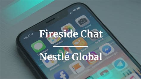 Nestlé's fireside chat .